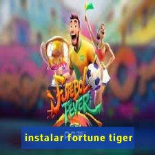 instalar fortune tiger